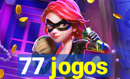 77 jogos